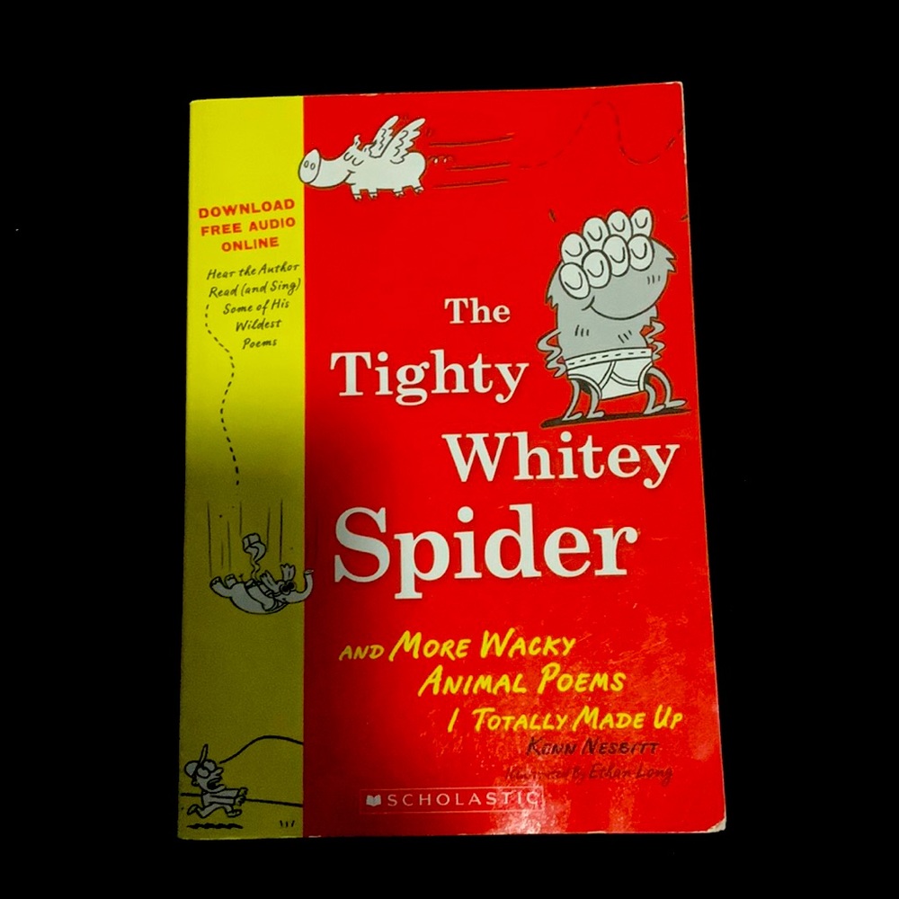 The Tighty Whitey Spider And More Wacky Animal Poems
